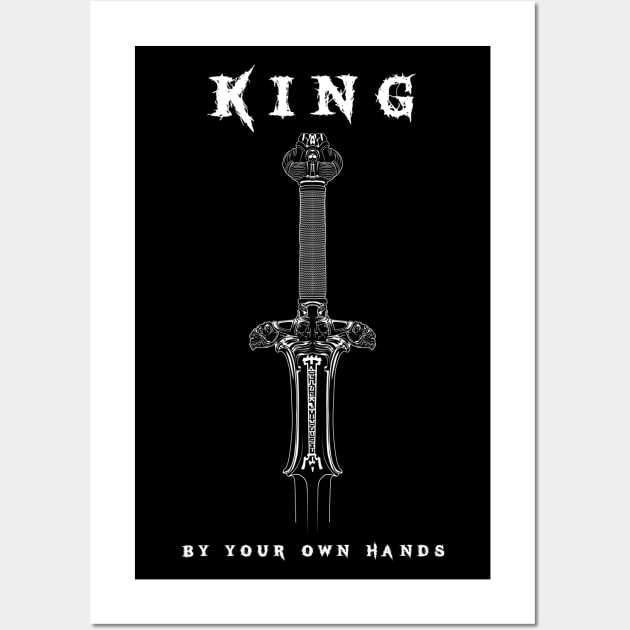 Atlantean Conan Sword - King by Your Own Hands Wall Art by TMBTM